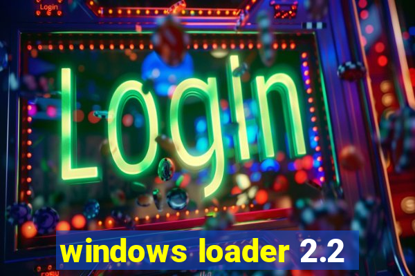 windows loader 2.2